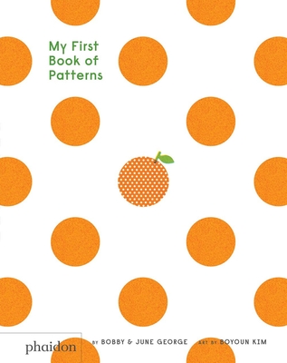 My First Book of Patterns - George, Bobby, and George, June, and Kim, Boyoun