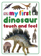 My First Dinosaur Touch and Feel