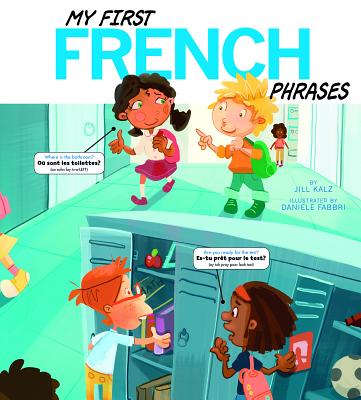 My First French Phrases - Translations Com Inc (Translated by), and Kalz, Jill