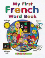 My First French Word Book - Tulip, Jenny (Illustrator)