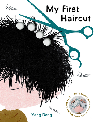 My First Haircut - Dong, Yang