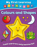 My First Learning Groovers: Colours and Shapes