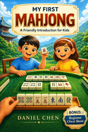 My First Mahjong: A Friendly Introduction to Mahjong for Kids