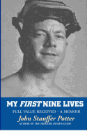My First Nine Lives: Full Value Received