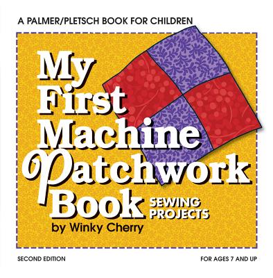 My First Patchwork Book: Hand & Machine Sewing - Cherry, Winky