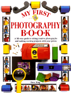 My First Photography Book - King, David, and King, Dave