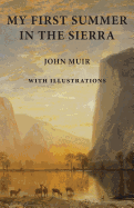 My First Summer in the Sierra: With Illustrations