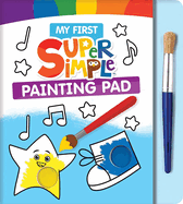 My First Super Simple Painting Pad