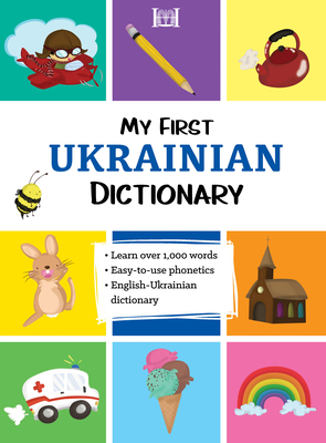 My First Ukrainian Dictionary - Volobuyeva, Katerina (Translated by)