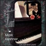 My Foolish Heart - Mark Kershner/Tom Shell