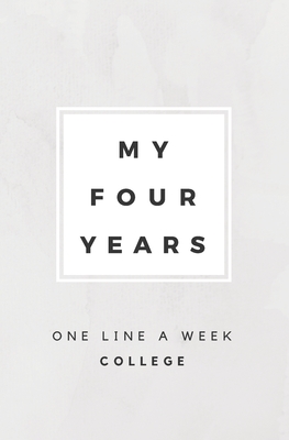 My Four Years: One Line A Week College: College Memory Book - Books, Calpine Memory