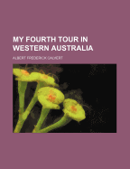 My Fourth Tour in Western Australia