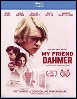My Friend Dahmer [Blu-ray] - Marc Meyers