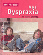 MY FRIEND HAS DYSPRAXIA