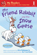 My Friend Rabbit and the Snow Geese