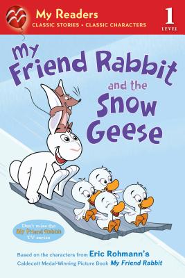 My Friend Rabbit and the Snow Geese - Rohmann, Eric (Editor)