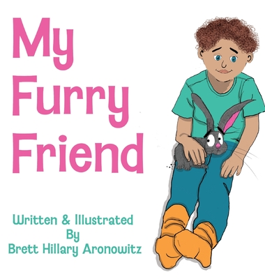 My Furry Friend - Aronowitz, Brett Hillary, and Aronowitz, Hillary Hillary (Illustrator)