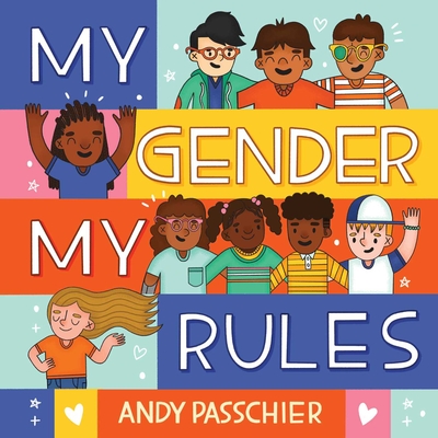 My Gender, My Rules - Passchier, Andy