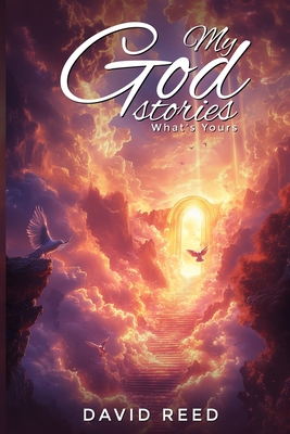 My God Stories: What's Yours - Reed, David
