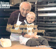 My Grandfather Works in a Bakery