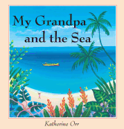 My Grandpa and the Sea