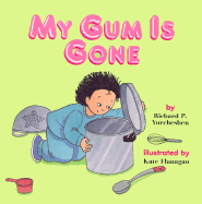 My Gum Is Gone: A Story about Resourcefulness