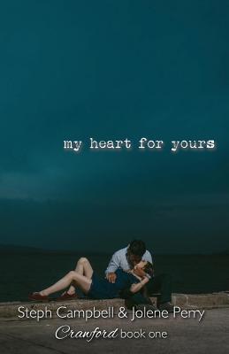 My Heart for Yours - Perry, Jolene, and Campbell, Stephanie, O.S.B.