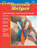 My Heavenly Helper, Grades K-2: Skill-Builder and Activity Book