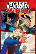 My Hero Academia: Vigilantes, Vol. 5