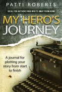 My Hero's Journey: A Journal