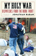 My Holy War: Dispatches from the Home Front