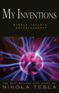 My Inventions: Nikola Tesla's Autobiography