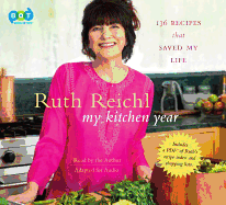 My Kitchen Year: 136 Recipes That Saved My Life