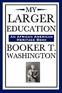 My Larger Education: An African American Heritage Book