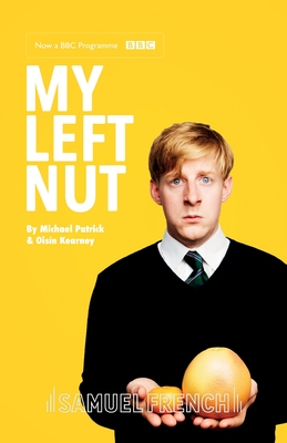My Left Nut - Patrick, Michael, and Kearney, Oisin