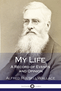 My Life: A Record of Events and Opinion