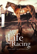 My Life and Racing: Insight Into Racing