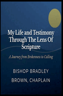 My Life and Testimony through the Lens of Scripture