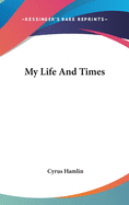 My Life And Times