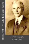 My Life and Work: An Autobiography of Henry Ford