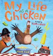 My Life as a Chicken