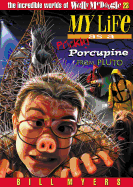 My Life as a Prickly Porcupine from the Planet Pluto