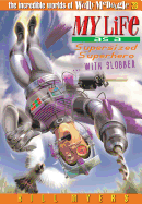 My Life as a Supersized Superhero with Slobber: 28