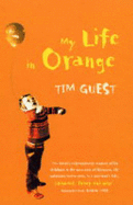 My Life in Orange - Guest, Tim