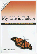 My Life Is Failure: 100 Things You Should Know to Be a Successful Project Leader