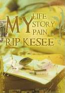 My Life, My Story, My Pain