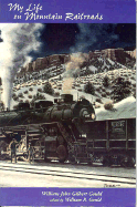 My Life on Mountain Railroads
