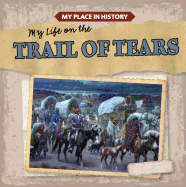My Life on the Trail of Tears