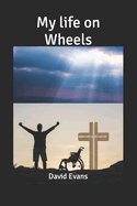 My life on Wheels