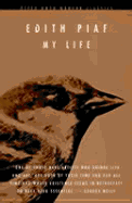 My Life: The Autobiography of Edith Piaf